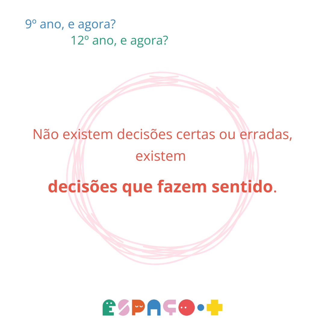 9º ano.. e agora? 12º ano… e agora?