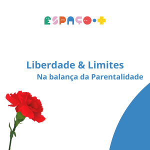 Liberdade & Limites – Na balança da parentalidade